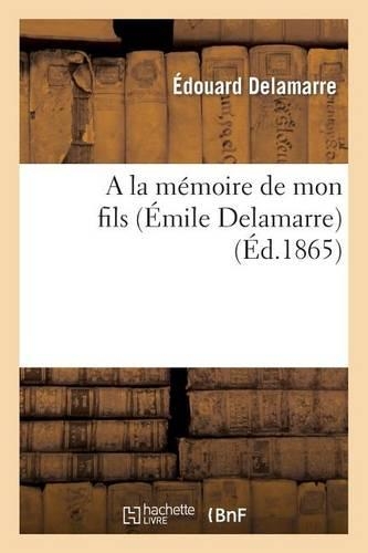 a la Mémoire de Mon Fils (Émile Delamarre)