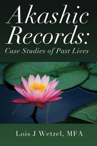Akashic Records: Case Studies of Past Lives