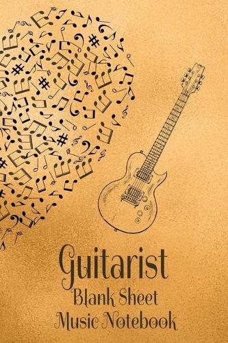 Guitarist Blank Sheet Music Notebook