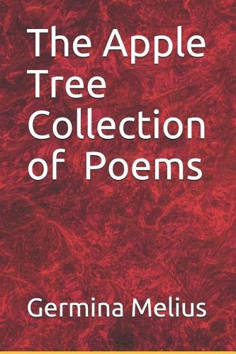 The Apple Tree Collection of Poems: Freelance Poetry