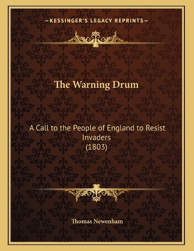 The Warning Drum: A Call to the People of England to Resist Invaders (1803)