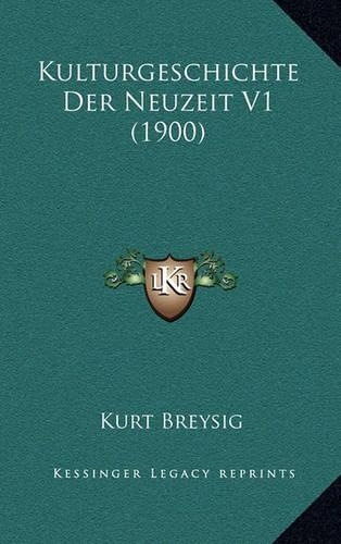 Kulturgeschichte Der Neuzeit V1 (1900)