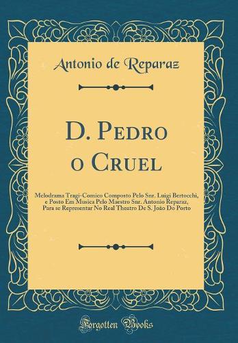D. Pedro O Cruel