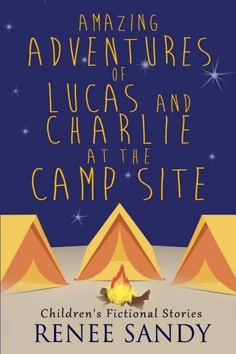Amazing Adventures of Lucas and Charlie At The Campsite: (3)