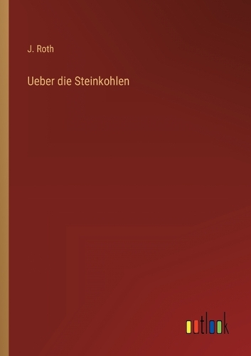 Ueber die Steinkohlen