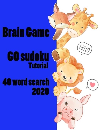 Brain Game 60 sudoku tutorial 40 word search 2020: Hard Puzzles With Solutions tutorial 1 per page Improve your memory delay dementia, reduce risk of Alzheimer's