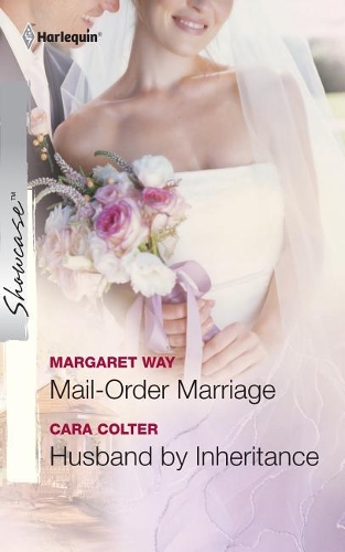 Mail-Order Marriage & Husband by Inheritance: An Anthology(Harlequin Showcase)
