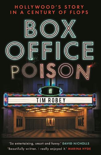 Box Office Poison: Hollywood’s Story in a Century of Flops