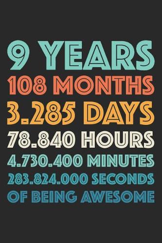 Awesome 9th Birthday: Blank Lined Journal, Notebook, Diary, Planner Awesome Happy 9th Birthday 9 Years Old Gift For Boys And Girls