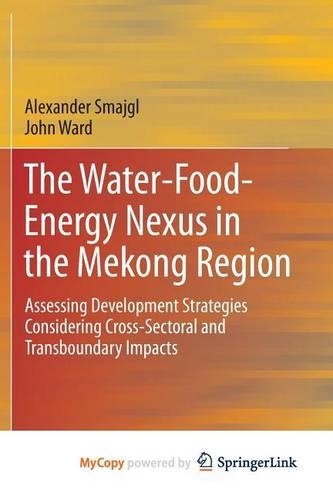 The Water-Food-Energy Nexus in the Mekong Region