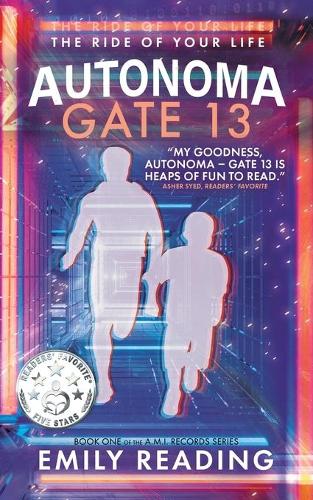 Autonoma Gate 13: A Young Adult Cyberpunk Adventure(1 A. M. I. Records)
