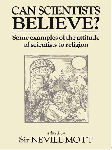 Can Scientists Believe: Some Examples of the Attitude of Scientists to Religion