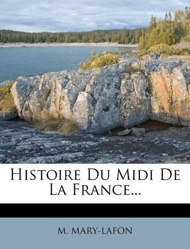 Histoire Du Midi De La France...