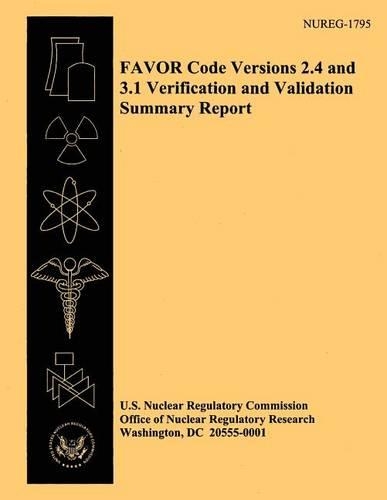 FAVOR Code Versions 2.4 and 3.1 Verification and Validation Summary Report