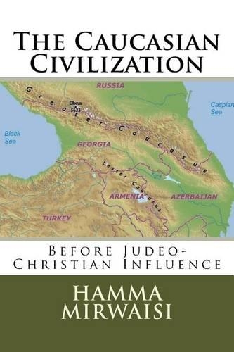 The Caucasian Civilization