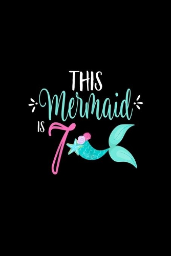 This Mermaid Is 7