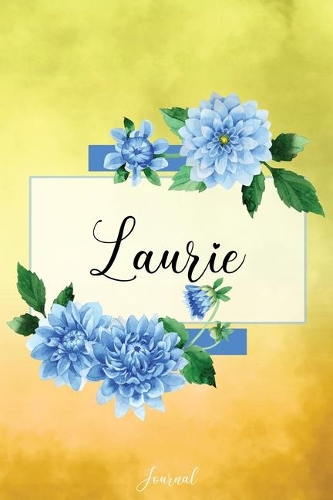 Laurie Journal: Blue Dahlia Flowers Personalized Name Journal/Notebook/Diary - Lined 6 x 9-inch size with 120 pages