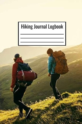 Hiking Journal Logbook: Hiking Logbook Checklist For Food Equipment Clothing Supplies Camping Gear