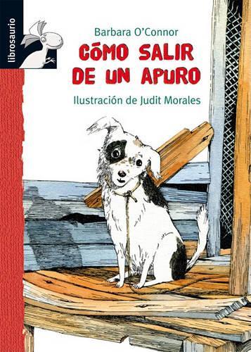 Como Salir de un Apuro: (Librosaurio)