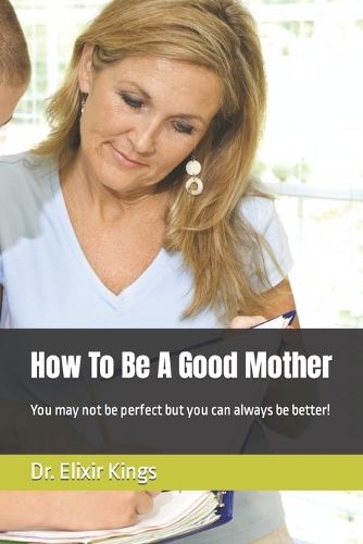 How To Be A Good Mother