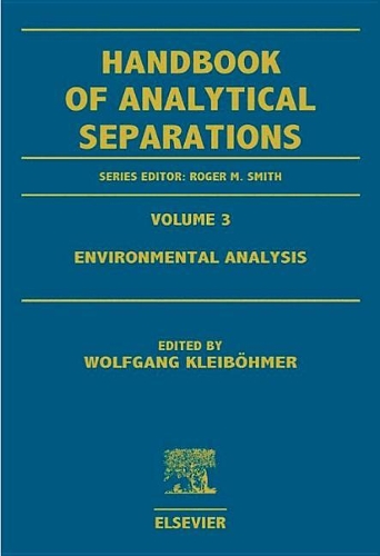 Environmental Analysis: Volume 3(Volume 3 Handbook of Analytical Separations)