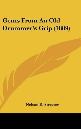 Gems from an Old Drummer's Grip (1889)