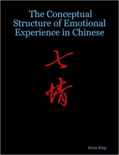 The Conceptual Structure of Emotional Experience in Chinese
