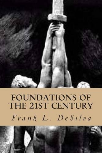 Foundations Of The Twenty First Century