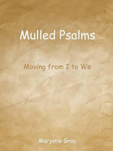 Mulled Psalms: Moving from I to We