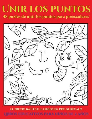 Libros educativos para niños de 2 años (48 puzles de unir los puntos para preescolares): Cómprelo mientras queden existencias y reciba 10 libros en PDF adicionales gratis. Más de 300 fichas imprimibles en total(9 Libros Educativos Para Niños de 2 Años)