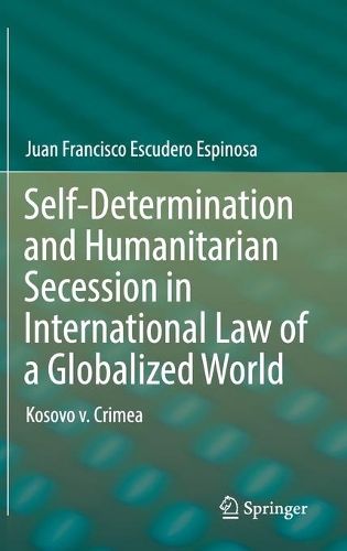 Self-Determination and Humanitarian Secession in International Law of a Globalized World