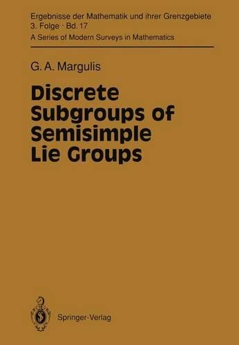 Discrete Subgroups of Semisimple Lie Groups: (17 Ergebnisse der Mathematik und ihrer Grenzgebiete. 3. Folge / A Series of Modern Surveys in Mathematics)