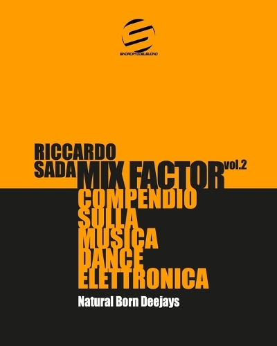 Mix Factor - Compendio sulla musica dance elettronica Vol. 2