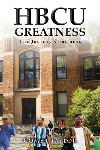 HBCU Greatness: The Journey Continues