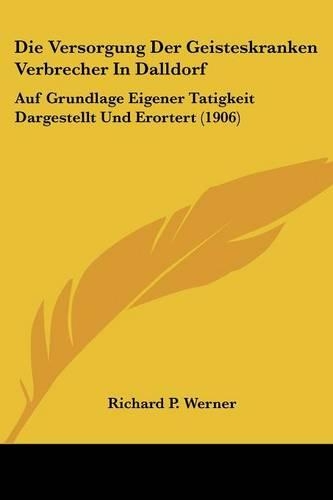 Die Versorgung Der Geisteskranken Verbrecher In Dalldorf