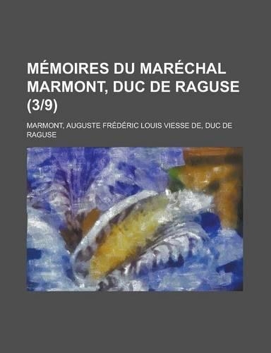 Memoires Du Marechal Marmont, Duc de Raguse (39)