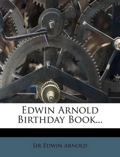 Edwin Arnold Birthday Book...