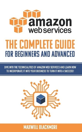 AWS (Amazon Web Servicies): The complete guide for beginners and advanced to fully understand Amazon Web Services and the myths behind