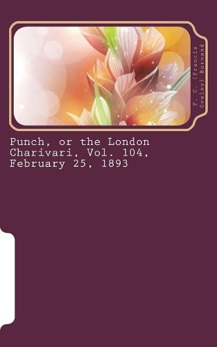 Punch, or the London Charivari, Vol. 104, February 25, 1893