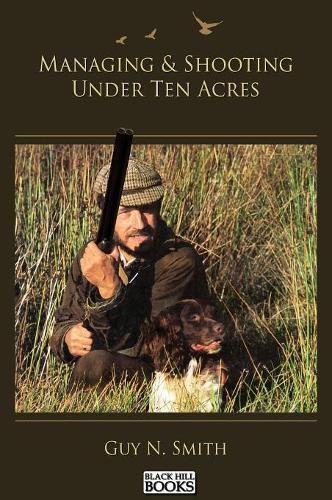 Managing & Shooting Under Ten Acres