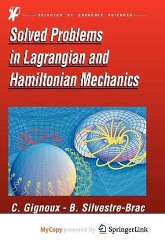 Solved Problems in Lagrangian and Hamiltonian Mechanics