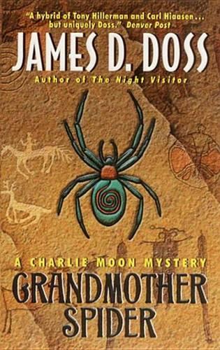 Grandmother Spider: A Charlie Moon Mystery(4 Charlie Moon)