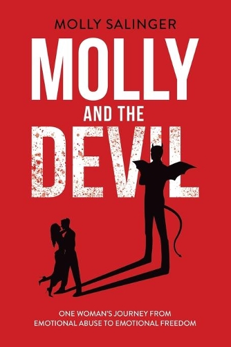 Molly and The Devil: One Woman's Journey From Emotional Abuse to Emotional Freedom