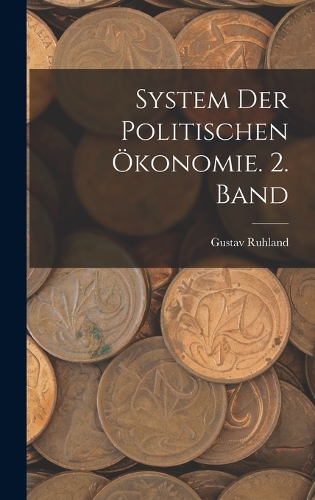 System der politischen Ökonomie. 2. Band