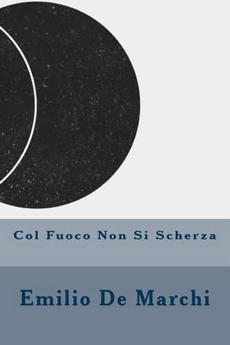 Col Fuoco Non Si Scherza