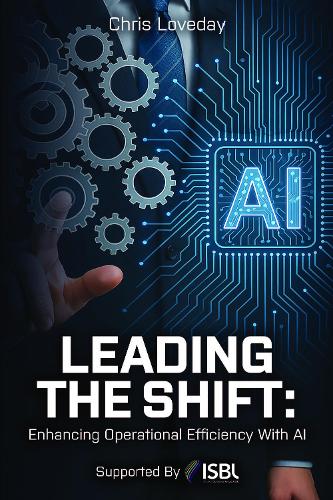 Leading The Shift: Enhancing Operational Efficiency With AI