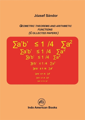 GEOMETRIC THEOREMS AND ARITHMETIC FUNCTIONS (COLLECTED PAPERS)