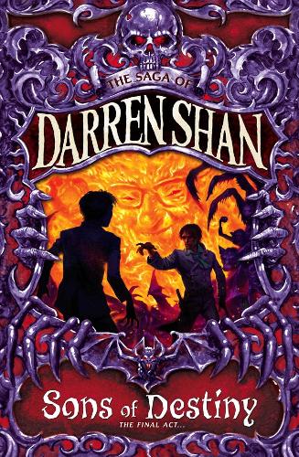 Sons of Destiny: (Book 12 The Saga of Darren Shan)