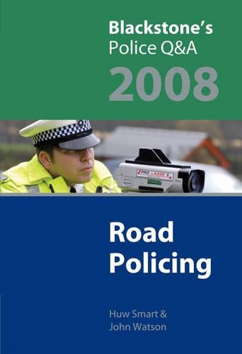 Road Policing: (Blackstone's Police Q & A S.)