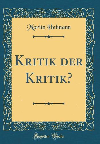 Kritik der Kritik? (Classic Reprint)